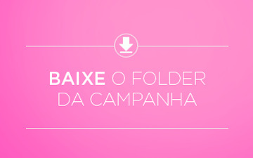 Baixe o folder da Campanha